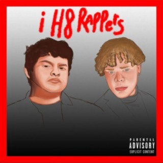 I H8 RAPPERS (feat. Zack Cokas)