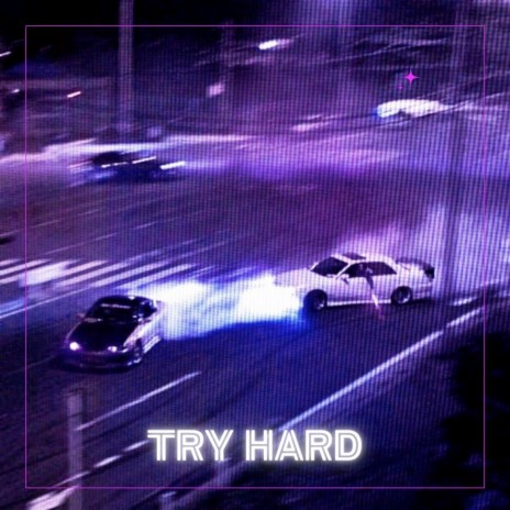 Try Hard | Boomplay Music