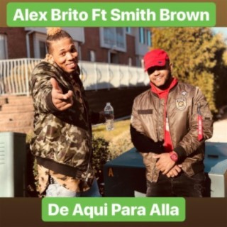 De Aqui Para Alla (feat. Smith Brown)