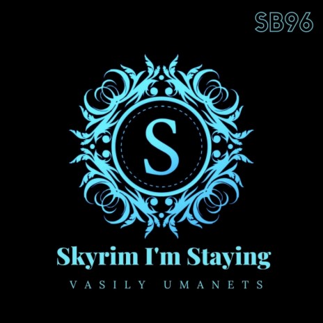 Skyrim I'm Staying | Boomplay Music