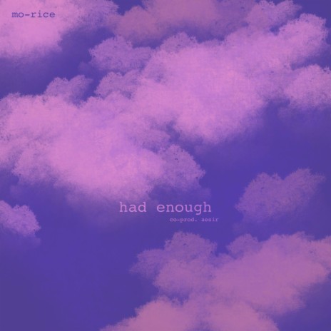 had enough | Boomplay Music