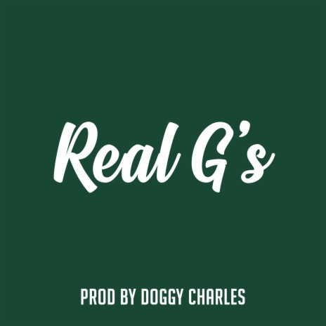 Real G's | Boomplay Music