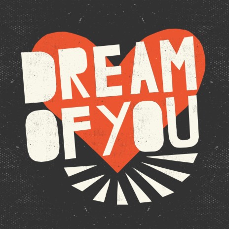 Dream of You | Boomplay Music