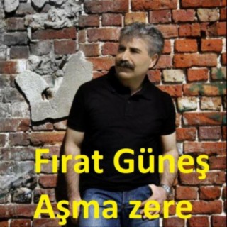 Fırat Güneş - Aşma Zere