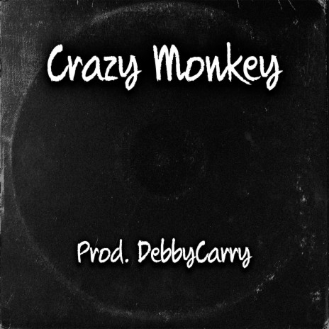 Crazy Monkey | Boomplay Music