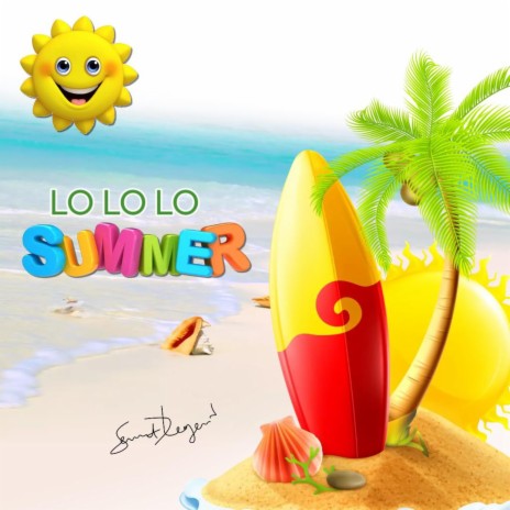 Lo Lo Lo Summer | Boomplay Music