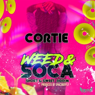 Cortie (Weed & Soca)
