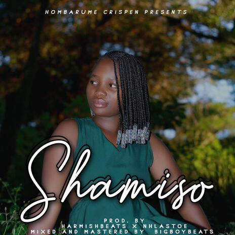 Shamiso ft. Hombarume Crispen | Boomplay Music