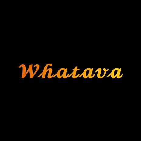 whatava | Boomplay Music