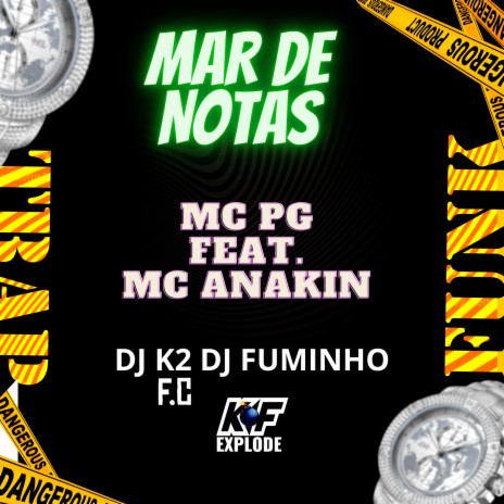 Mar de Notas ft. MC Anakin, DJ K2 F.C & Dj Fuminho | Boomplay Music