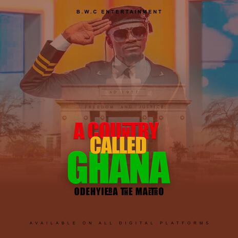 A COUNTRY CALLED GHANA | Boomplay Music
