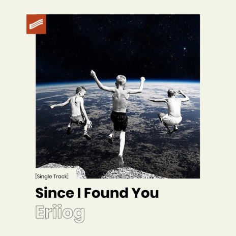 Since I Found You | Boomplay Music