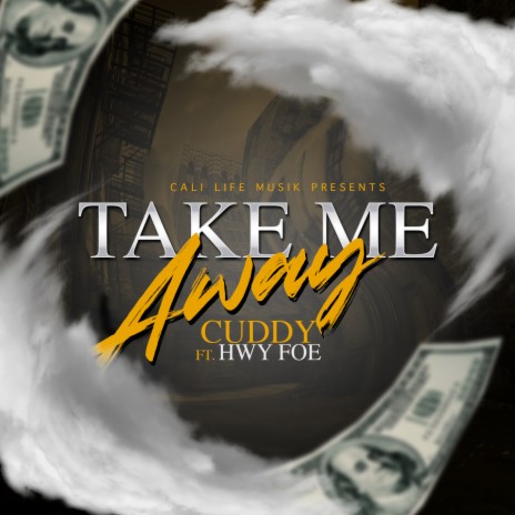 Take Me Away ft. Hwy Foe | Boomplay Music