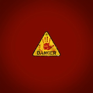 Danger