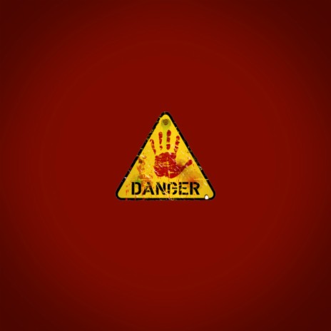 Danger