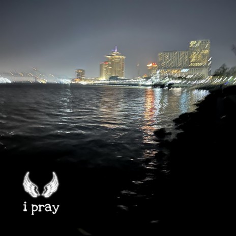 i pray | Boomplay Music