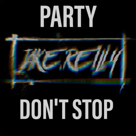 Party Don't Stop | Boomplay Music