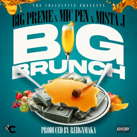 BIG BRUNCH ft. MISTA J, BIG PREME & MIC PEN