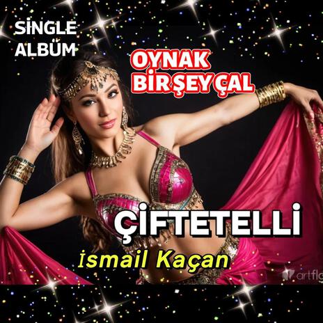 OYNAK BİR ŞEY ÇAL ÇİFTETELLİ | Boomplay Music