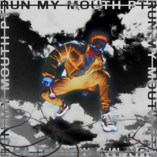 Run My Mouth Pt. 1 (Clean) lyrics | Boomplay Music