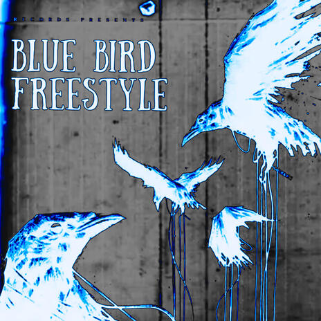 Blue Bird Freestyle | Boomplay Music