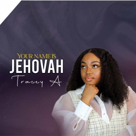 Your Name Is Jehovah | Boomplay Music