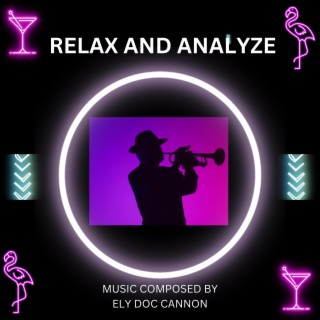 RELAX AND ANALYZE