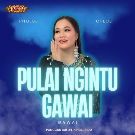 Pulai Ngintu Gawai | Boomplay Music