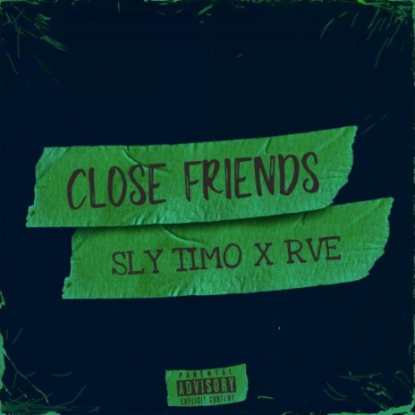 CLOSE FRIENDS ft. RVE | Boomplay Music