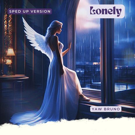 Lonely (Sped Up Version) | Boomplay Music