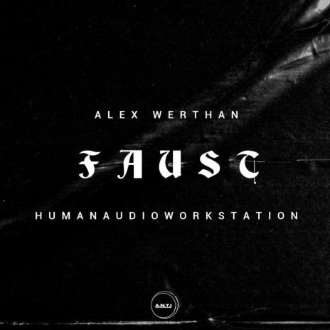 Faust ft. HumanAudioWorkstation | Boomplay Music