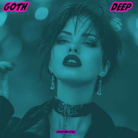 Goth Deep | Boomplay Music