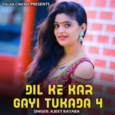 Dil Ke Kar Gayi Tukada 4 | Boomplay Music