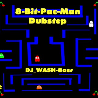 8-Bit Pac-Man Dubstep