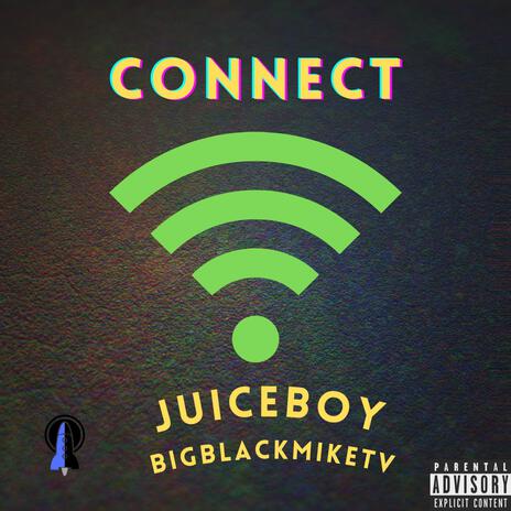 Connect ft. BigblackmikeTV | Boomplay Music