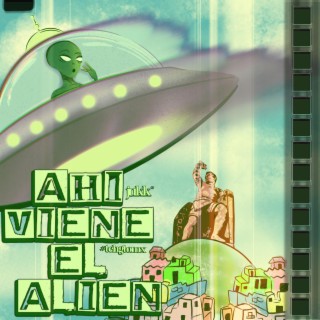 Ahí Viene el Alien