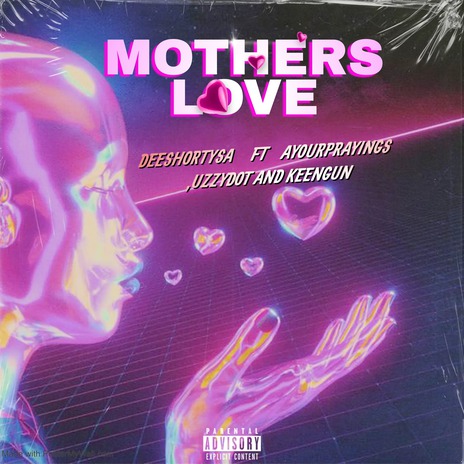 Mother's Love (feat. Ayour Prayings,Uzzydot & Keengun) | Boomplay Music