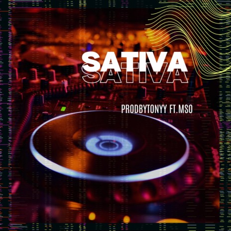 Sativa ft. MSO