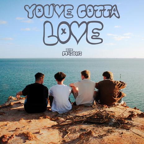 You've Gotta Love | Boomplay Music