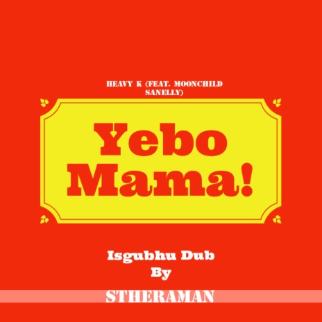 Yebo Mama (Isgubhu Dub) | Boomplay Music