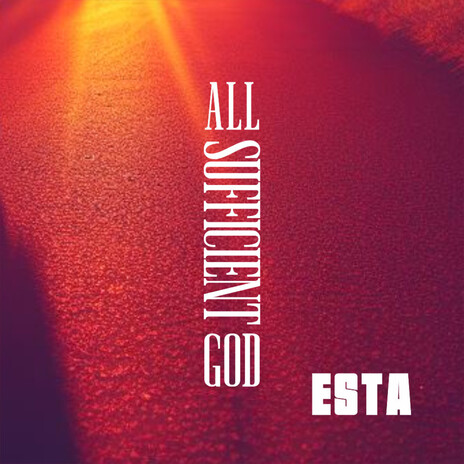 All Sufficient God | Boomplay Music