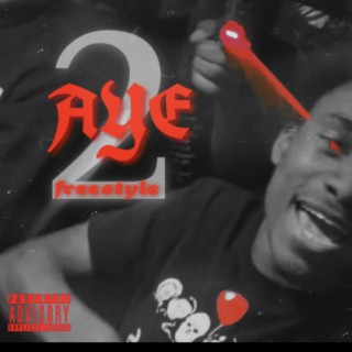 Aye Freestyle 2