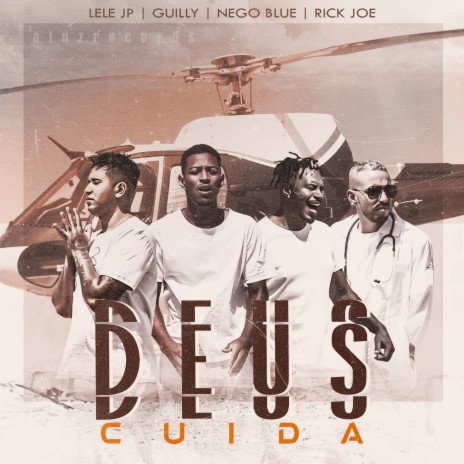 Deus Cuida ft. Mc Nego Blue, Rick Joe & Mc Guily | Boomplay Music