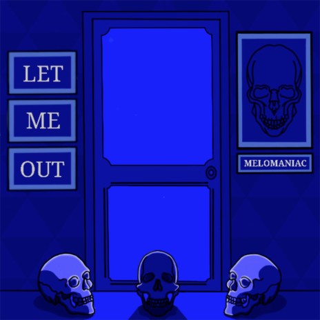 Let Me Out | Boomplay Music