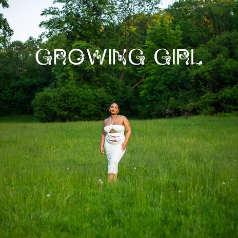 Growing Girl | Boomplay Music