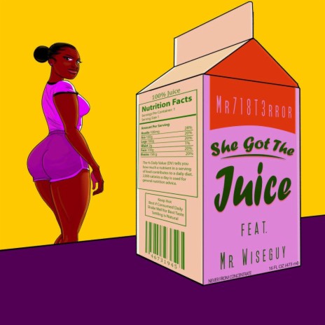 She Got The Juice (feat. Mr. Wiseguy)