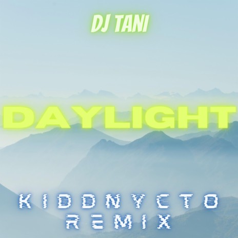 Daylight (Kiddnycto Remix) | Boomplay Music