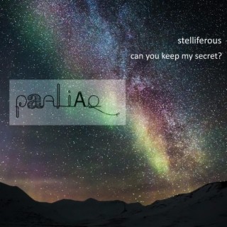 Stelliferous / Can You Keep My Secret?