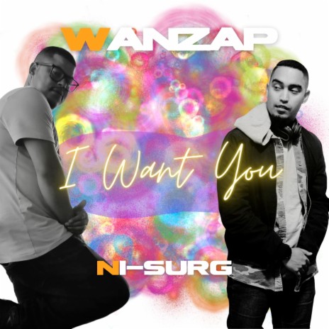 I Want You ft. Ni-Surg | Boomplay Music