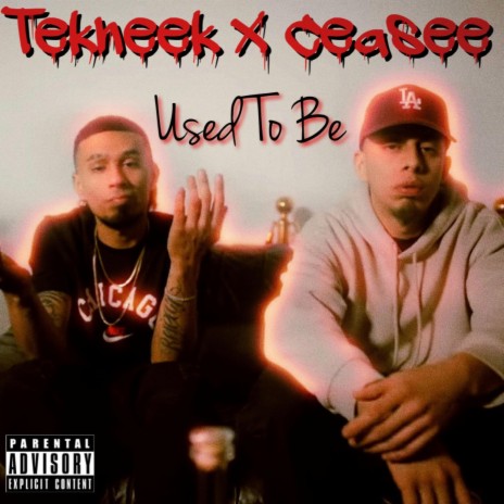 Used To Be ft. Ceasee | Boomplay Music